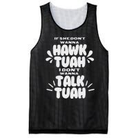 If She DonT Hawk Tuah I DonT Wanna Talk Tuha Mesh Reversible Basketball Jersey Tank