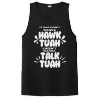 If She DonT Hawk Tuah I DonT Wanna Talk Tuha PosiCharge Competitor Tank