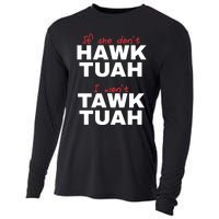 If She DonT Hawk Tush I WonT Tawk Tuah Cooling Performance Long Sleeve Crew