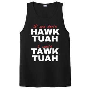 If She DonT Hawk Tush I WonT Tawk Tuah PosiCharge Competitor Tank