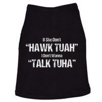 If She Dont Hawk Tuah I Dont Wanna Talk Tuha Doggie Tank