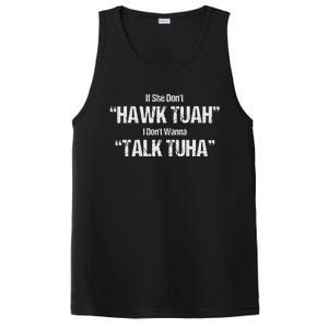 If She Dont Hawk Tuah I Dont Wanna Talk Tuha PosiCharge Competitor Tank