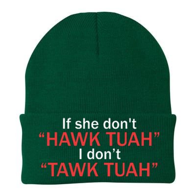 If She Dont Hawk Tuah I Dont Tawk Tuah Knit Cap Winter Beanie