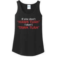 If She Dont Hawk Tuah I Dont Tawk Tuah Ladies Essential Tank