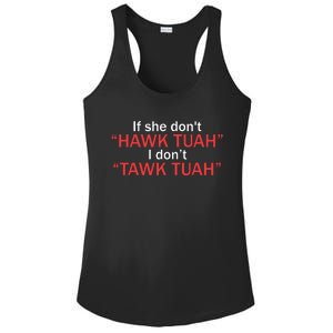 If She Dont Hawk Tuah I Dont Tawk Tuah Ladies PosiCharge Competitor Racerback Tank