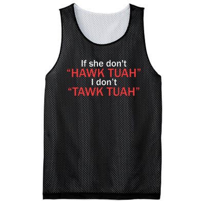 If She Dont Hawk Tuah I Dont Tawk Tuah Mesh Reversible Basketball Jersey Tank