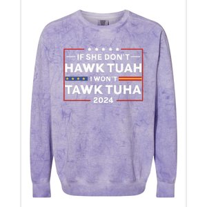 If She Dont H.A.W.K T.U.A.H I Dont Wanna Talk Tuha Colorblast Crewneck Sweatshirt