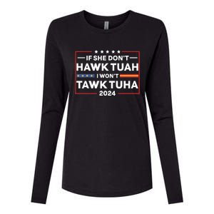 If She Dont H.A.W.K T.U.A.H I Dont Wanna Talk Tuha Womens Cotton Relaxed Long Sleeve T-Shirt