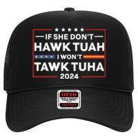 If She Dont H.A.W.K T.U.A.H I Dont Wanna Talk Tuha High Crown Mesh Back Trucker Hat