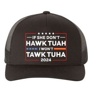 If She Dont H.A.W.K T.U.A.H I Dont Wanna Talk Tuha Yupoong Adult 5-Panel Trucker Hat