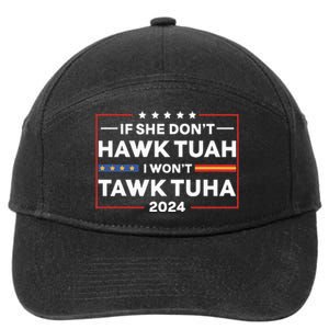 If She Dont H.A.W.K T.U.A.H I Dont Wanna Talk Tuha 7-Panel Snapback Hat