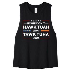 If She Dont H.A.W.K T.U.A.H I Dont Wanna Talk Tuha Women's Racerback Cropped Tank