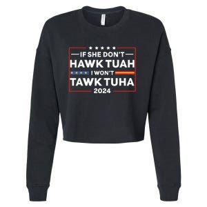 If She Dont H.A.W.K T.U.A.H I Dont Wanna Talk Tuha Cropped Pullover Crew