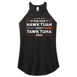 If She Dont H.A.W.K T.U.A.H I Dont Wanna Talk Tuha Women's Perfect Tri Rocker Tank