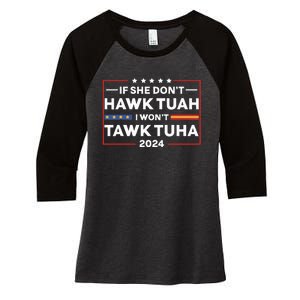 If She Dont H.A.W.K T.U.A.H I Dont Wanna Talk Tuha Women's Tri-Blend 3/4-Sleeve Raglan Shirt