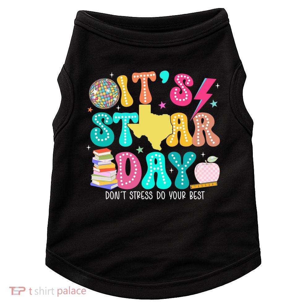 It's Staar Day Testing Day Exam Teachers State Doggie Tank