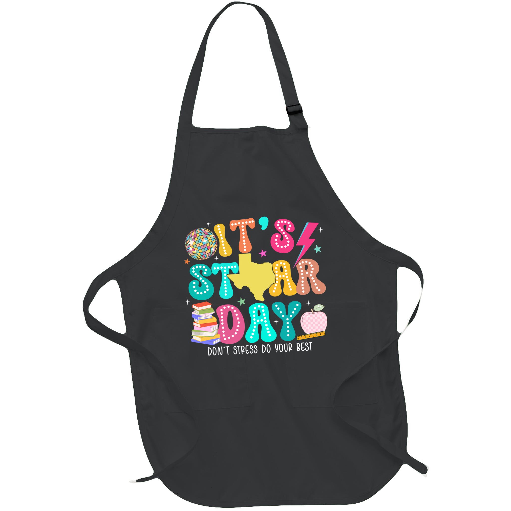 It's Staar Day Testing Day Exam Teachers State Apron