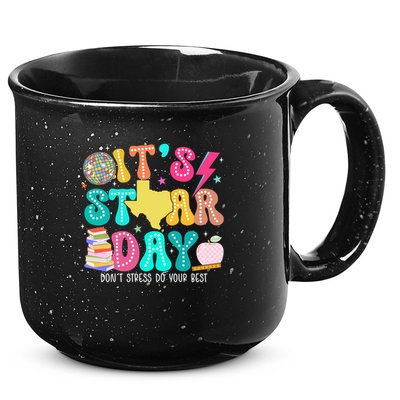 It's Staar Day Testing Day Exam Teachers State 15oz Campfire Ceramic Mug