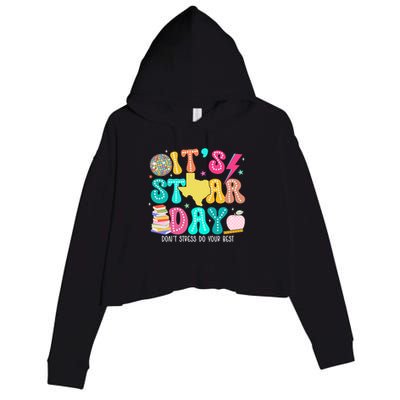 It's Staar Day Testing Day Exam Teachers State Crop Fleece Hoodie