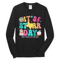 It's Staar Day Testing Day Exam Teachers State Tall Long Sleeve T-Shirt