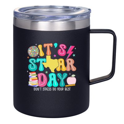 It's Staar Day Testing Day Exam Teachers State 12oz Stainless Steel Coffee Mug