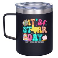 It's Staar Day Testing Day Exam Teachers State 12oz Stainless Steel Coffee Mug
