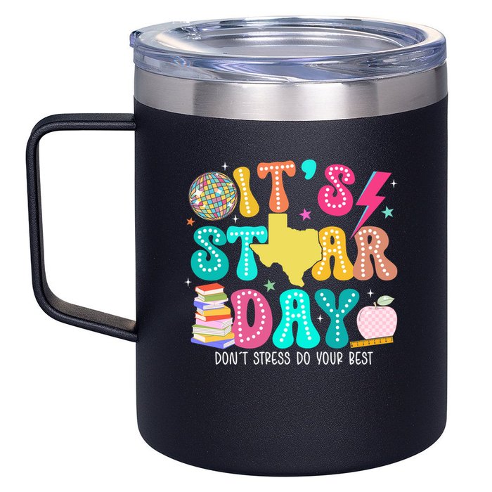 It's Staar Day Testing Day Exam Teachers State 12oz Stainless Steel Coffee Mug