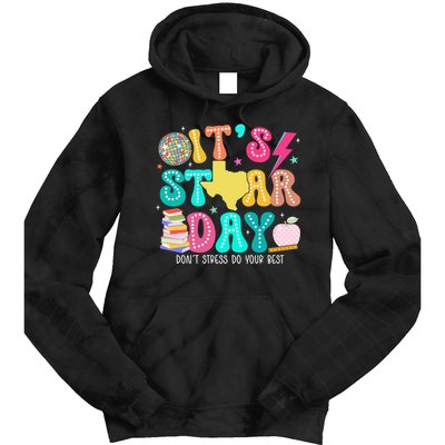 It's Staar Day Testing Day Exam Teachers State Tie Dye Hoodie