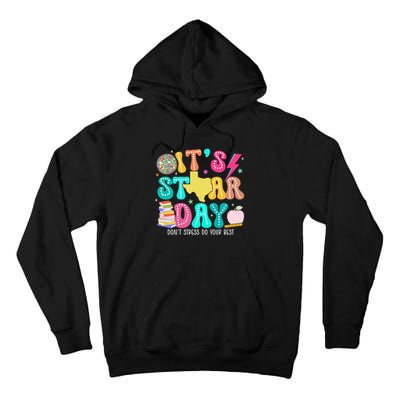 It's Staar Day Testing Day Exam Teachers State Tall Hoodie