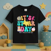 It's Staar Day Testing Day Exam Teachers State Toddler T-Shirt