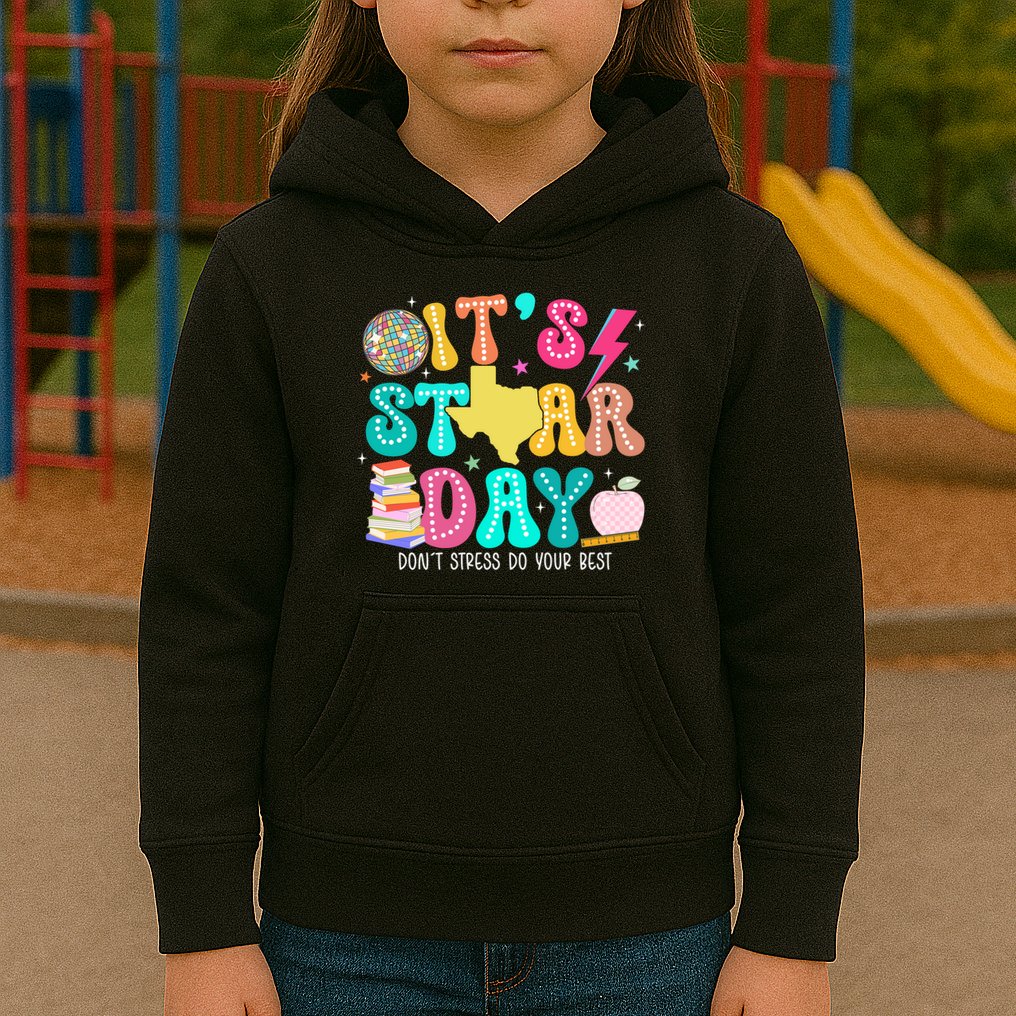 It's Staar Day Testing Day Exam Teachers State Kids Hoodie