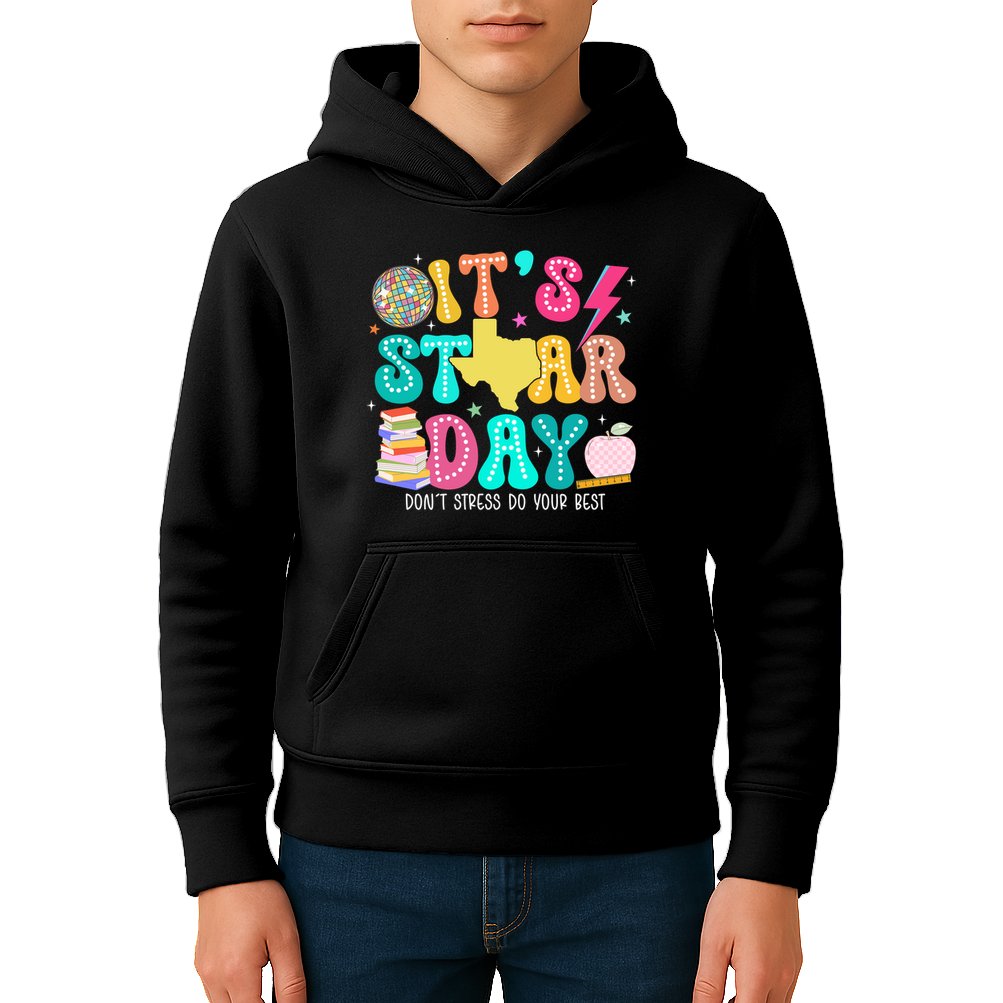 It's Staar Day Testing Day Exam Teachers State Kids Hoodie