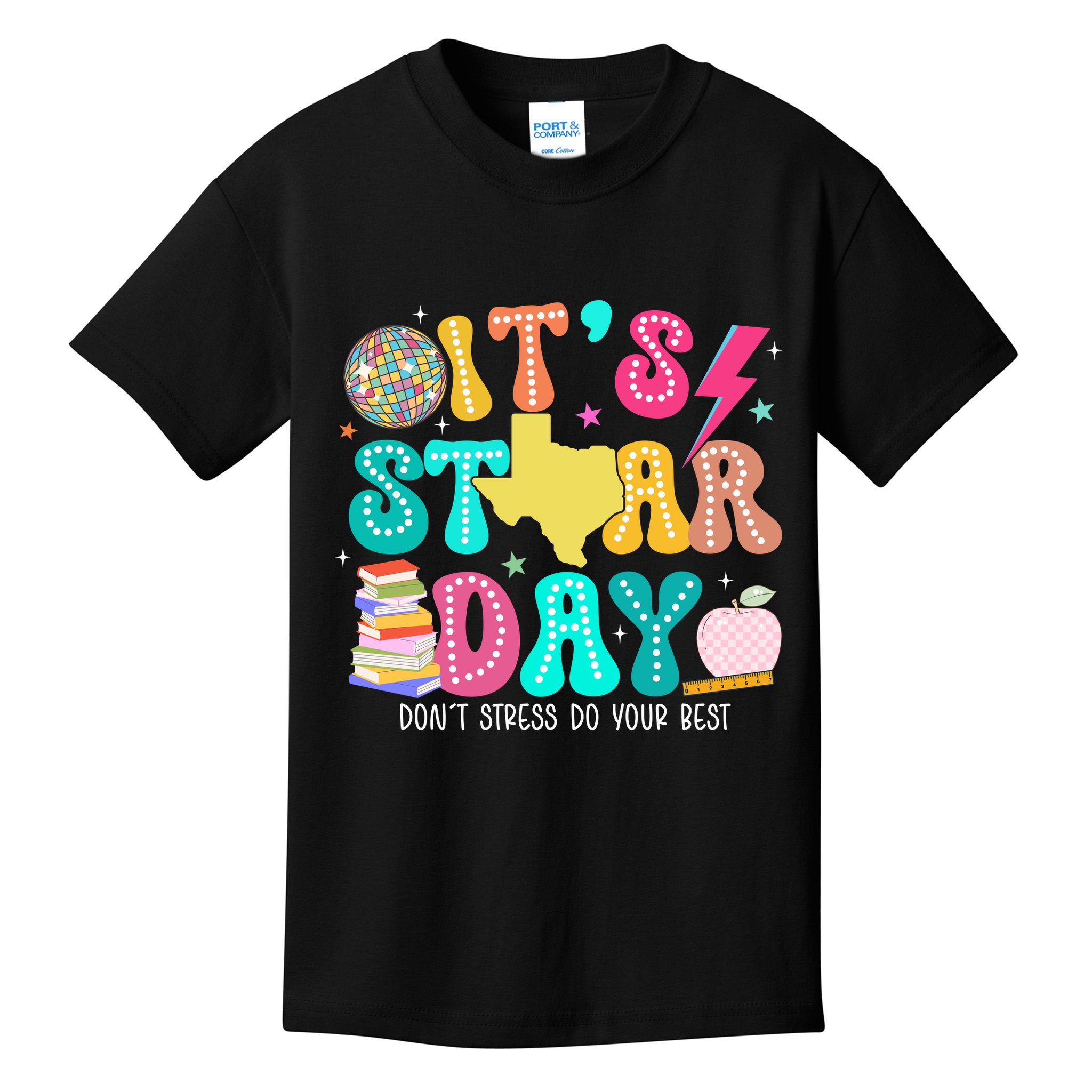 It's Staar Day Testing Day Exam Teachers State Kids T-Shirt