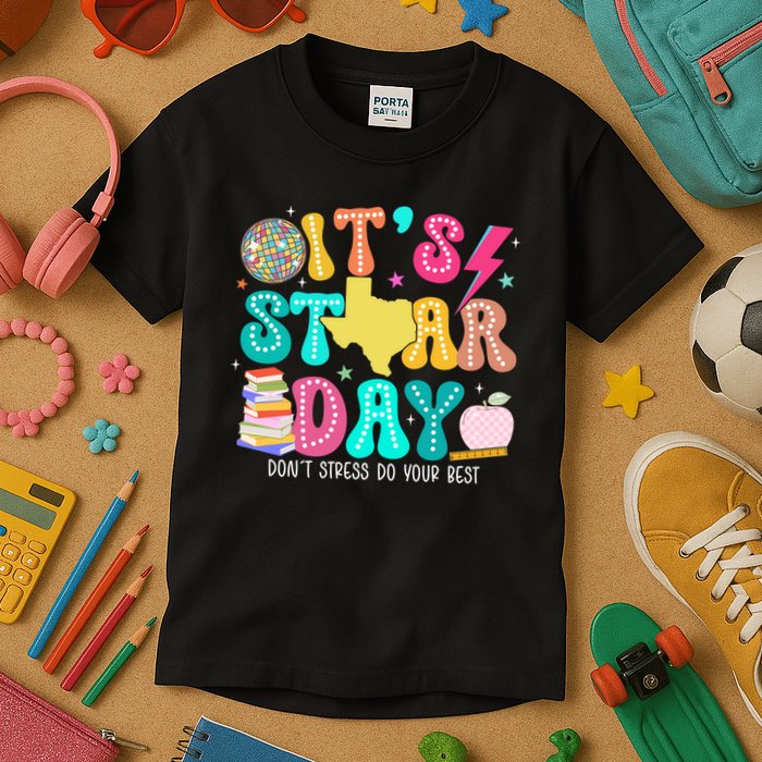 It's Staar Day Testing Day Exam Teachers State Kids T-Shirt