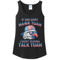 If She DonT Hawk Tuah I DonT Wanna Tawk Tuha Ladies Essential Tank