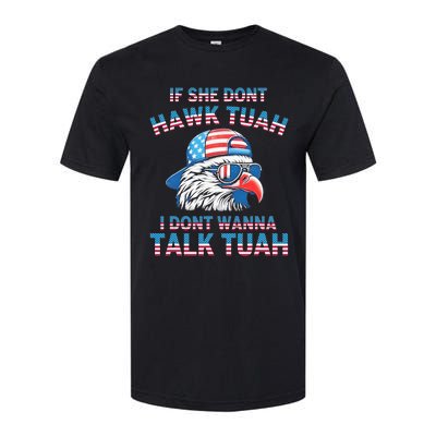 If She DonT Hawk Tuah I DonT Wanna Tawk Tuha Softstyle® CVC T-Shirt