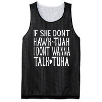 If She Don’T Hawk Tuah I Don’T Wanna Talk Tuha Mesh Reversible Basketball Jersey Tank