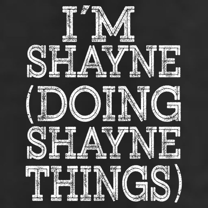 I'm Shayne Doing Shayne Things Family Reunion First Name Cool Gift Hat