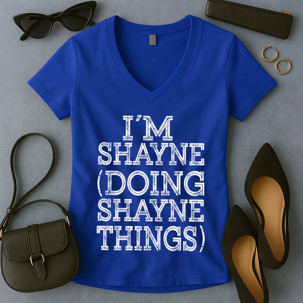I'm Shayne Doing Shayne Things Family Reunion First Name Cool Gift Women's V-Neck T-Shirt