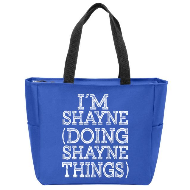 I'm Shayne Doing Shayne Things Family Reunion First Name Cool Gift Zip Tote Bag