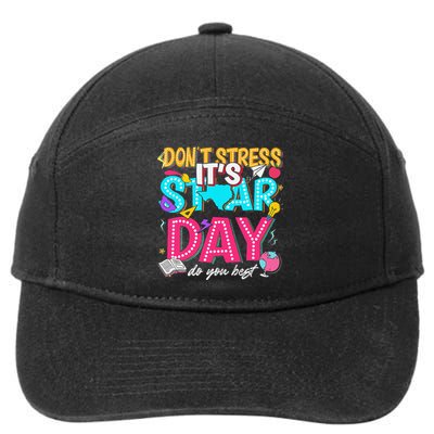 Its Staar Day Dont Stress Do Your Best Test Day Testing Day 7-Panel Snapback Hat