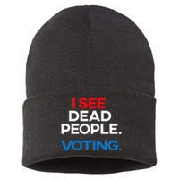 I See Dead People. Voting. Funny Election Sustainable Knit Beanie