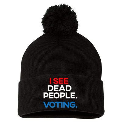 I See Dead People. Voting. Funny Election Pom Pom 12in Knit Beanie