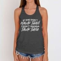 If She Dont Hawk Tuah I Dont Wanna Tawk Tuha Women's Knotted Racerback Tank