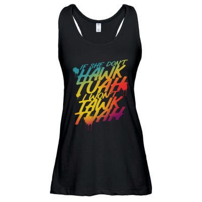 If She Dont Hawk Tuah I Wont Tawk Tuah Funny Hawk Tuah 24 Ladies Essential Flowy Tank