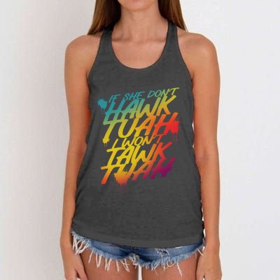 If She Dont Hawk Tuah I Wont Tawk Tuah Funny Hawk Tuah 24 Women's Knotted Racerback Tank