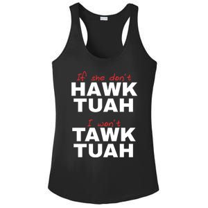 If She Dont Hawk Tuah I Wont Tawk Tuah Funny Hawk Tuah 24 Ladies PosiCharge Competitor Racerback Tank