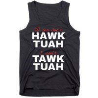 If She Dont Hawk Tuah I Wont Tawk Tuah Funny Hawk Tuah 24 Tank Top