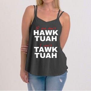 If She Dont Hawk Tuah I Wont Tawk Tuah Funny Hawk Tuah 24 Women's Strappy Tank