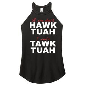 If She Dont Hawk Tuah I Wont Tawk Tuah Funny Hawk Tuah 24 Women's Perfect Tri Rocker Tank